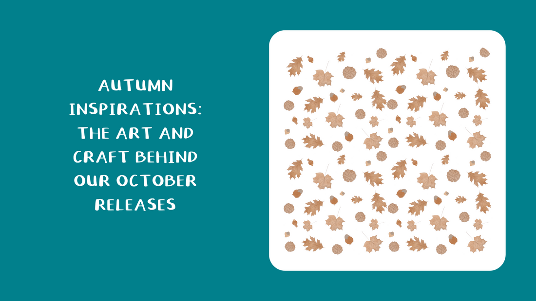 Autumn Inspirations: The Art and Craft Behind Our October Releases