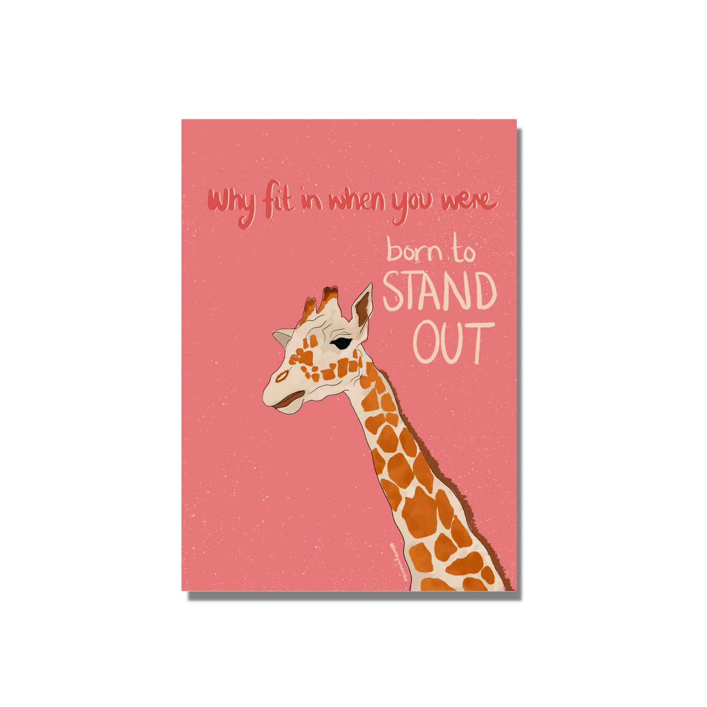 Born To Stand Out Giraffe Print